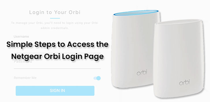 Simple Steps to Access the Netgear Orbi Login Page