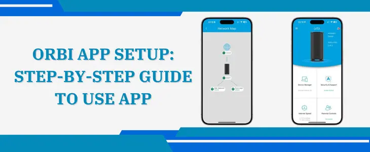 Orbi App Setup Step-by-Step Guide To Use App