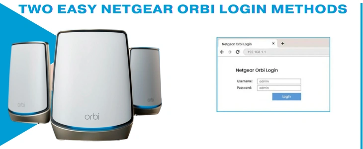 Two Easy Netgear Orbi Login Methods