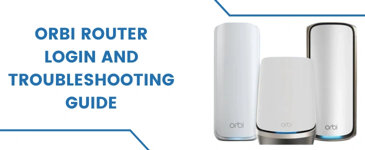 Orbi Router Login And Troubleshooting Guide