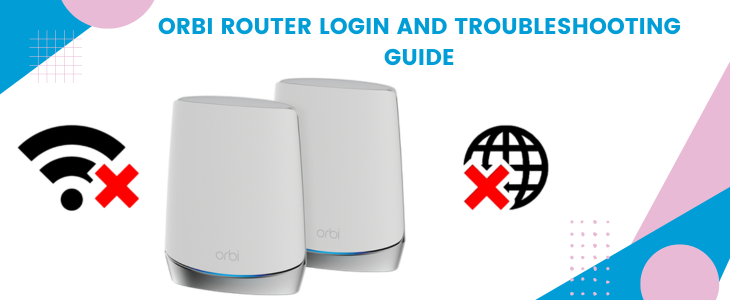 Orbi Router Login And Troubleshooting Guide