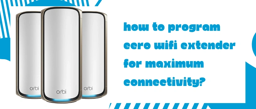 Orbi WiFi Extender Setup Guide | Easy Orbi Router & Satellite Installation